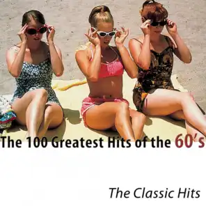 The 100 Greatest Hits of the 60's - The Classic Hits