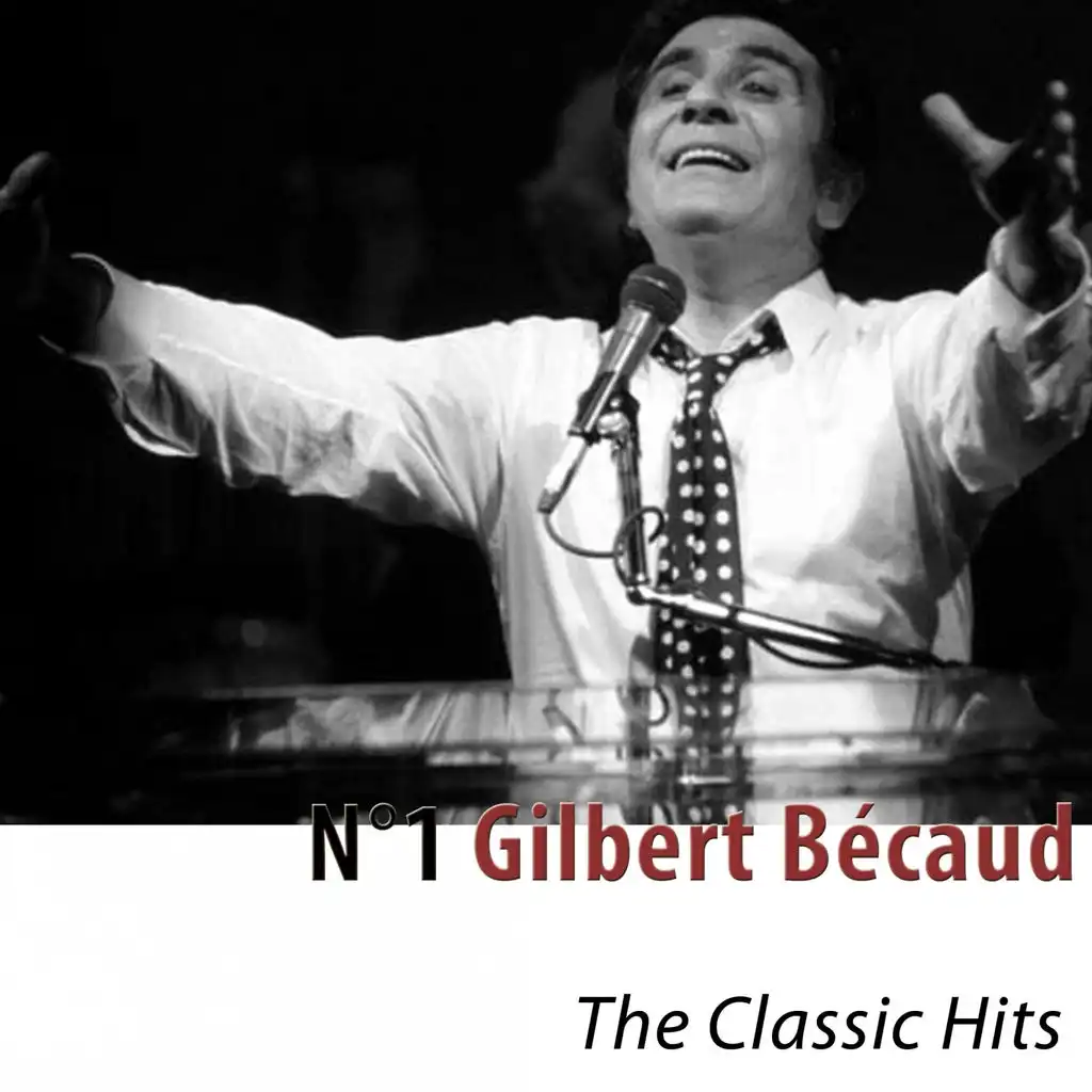 N°1 Gilbert Bécaud (The Classic Hits) [Remastered]