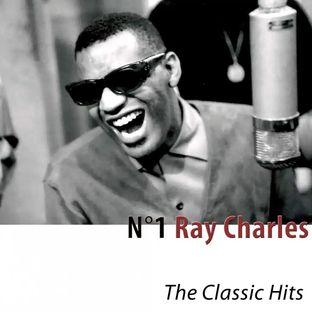 N°1 Ray Charles (The Classic Hits) [Remastered]