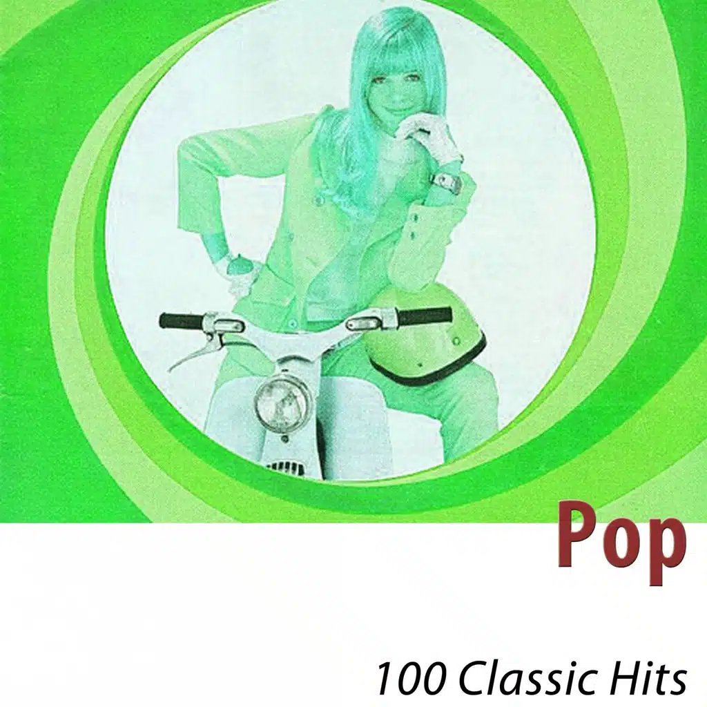 Pop (100 Classic Hits) [Remastered]