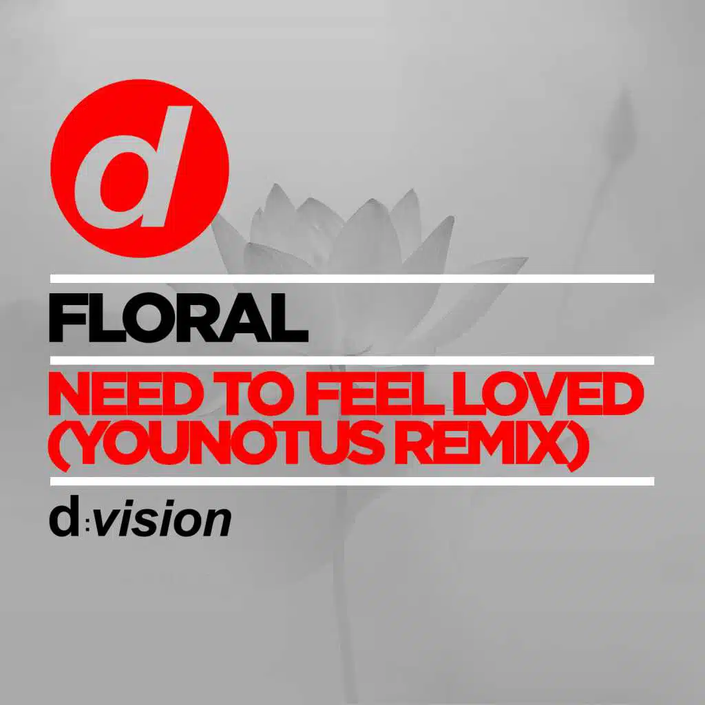 Need To Feel Loved (YOUNOTUS Remix)