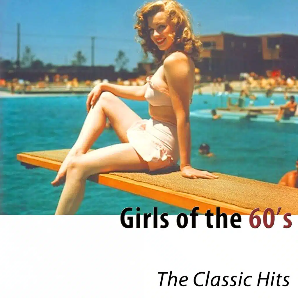 Girls of the 60's (The Classic Hits)