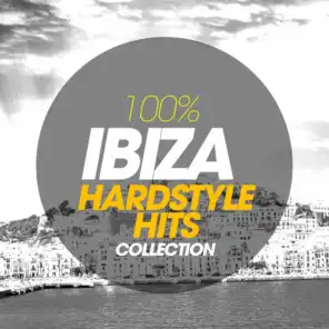 100% Ibiza Hardstyle Hits Collection