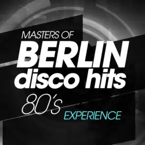 Masters of Berlin Disco Hits 80S Experience
