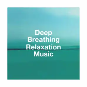 Deep Breathing Relaxation Music