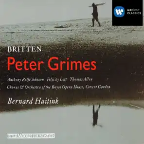 Britten: Peter Grimes (feat. Chorus of the Royal Opera House, Covent Garden & Felicity Lott)
