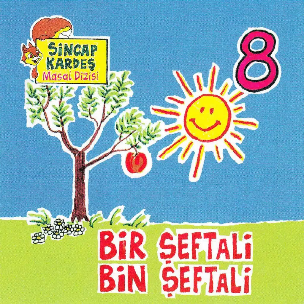 Bir Şeftali Bin Şeftali - Sincap Kardeş Masal Dizisi, Vol. 8