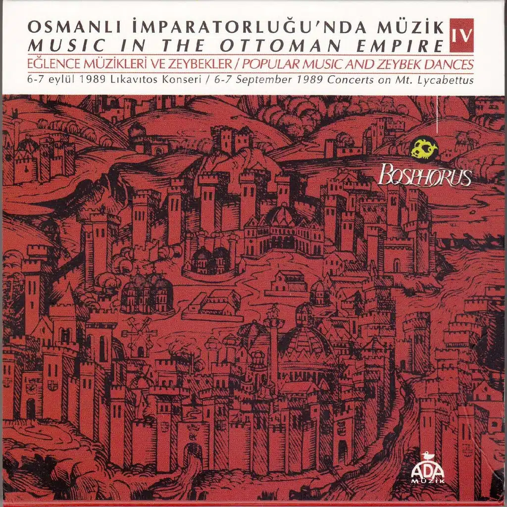 Osmanlı İmparatorluğunda Müzik, Vol. 4 (Eğlence Müzikleri Ve Zeybekler)