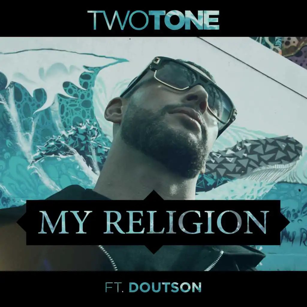 My Religion (feat. Doutson)