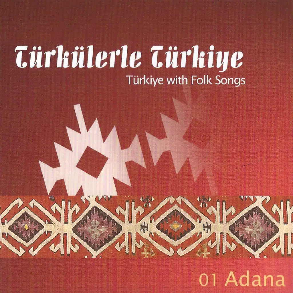 Türkülerle Türkiye: Adana (Vol. 1)