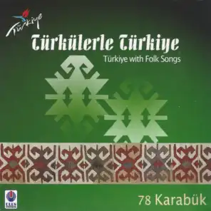 Türkülerle Türkiye, Vol. 78 (Karabük)