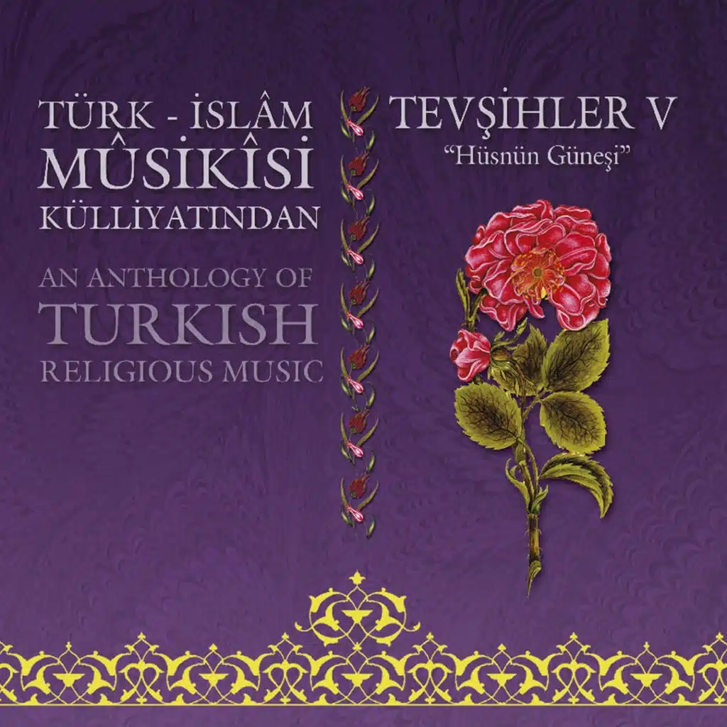 Türk İslâm Mûsikîsi Külliyatından Tevşihler, Vol. 5 (Hüşnü Güneşi)