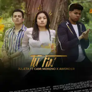 Tu Fin (feat. Cami Moreno & A Wonder)