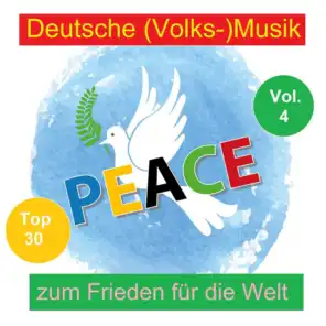 Top 30: Deutsche (Volks-)Musik zum Frieden für die Welt, Vol. 4