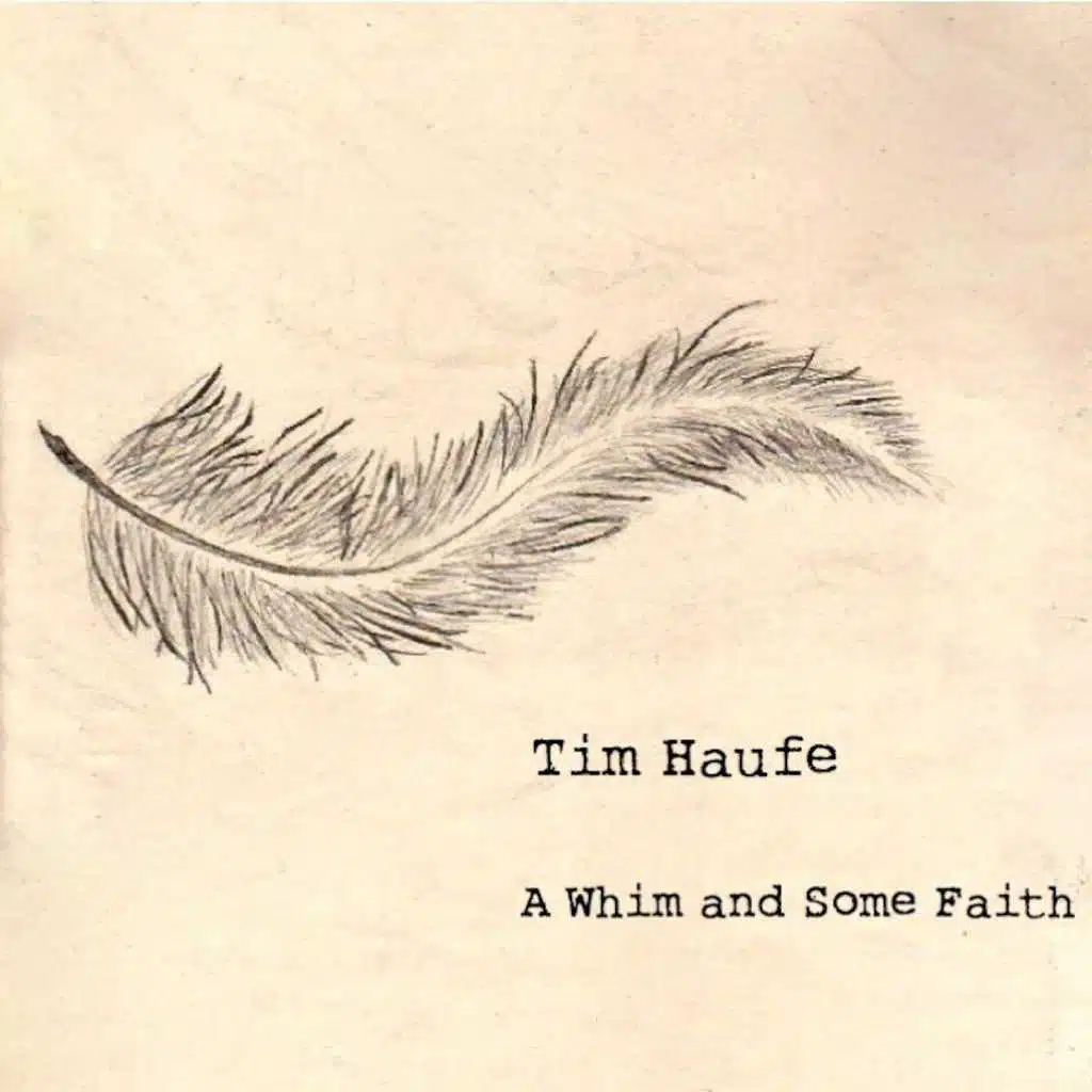 A Whim and Some Faith