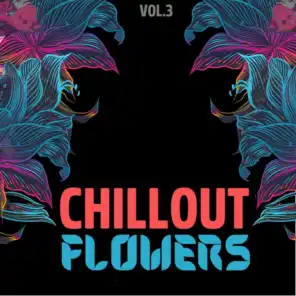Chillout Flowers, Vol. 3