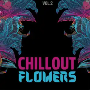 Chillout Flowers, Vol. 2