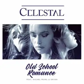 Old School Romance (Remix) [feat. Rachel Pearl & Grynn]