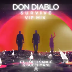 Survive (VIP Mix) [feat. Emeli Sandé & Gucci Mane]