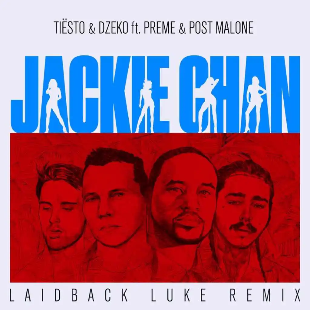 Jackie Chan (Laidback Luke Remix) [feat. Preme & Post Malone]