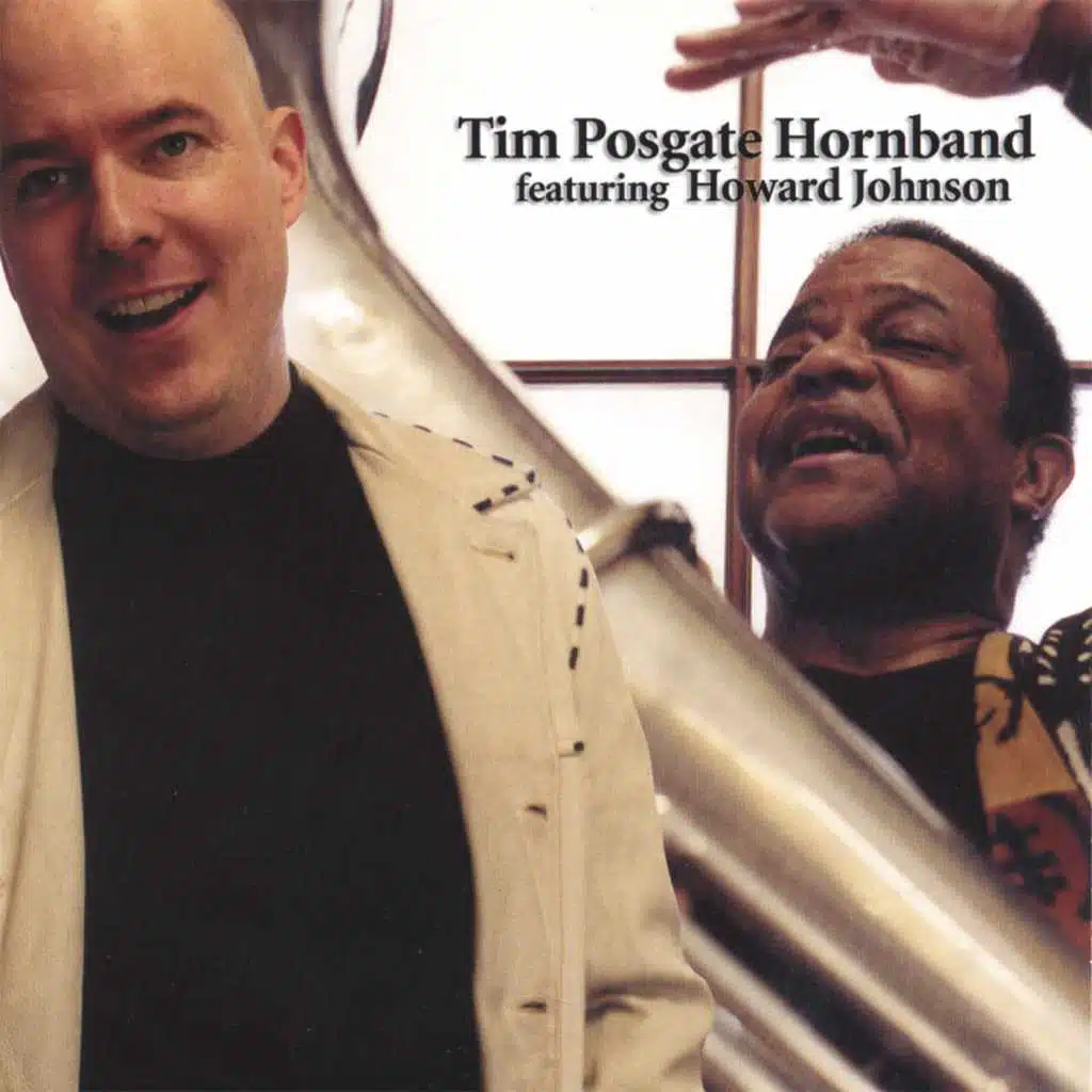 Tim Posgate Hornband featuring Howard Johnson