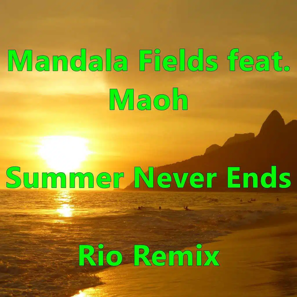 Summer Never Ends (Rio Remix) [feat. Maoh]
