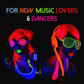 For New Music Lovers & Dancers