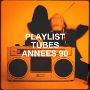 Playlist tubes années 90