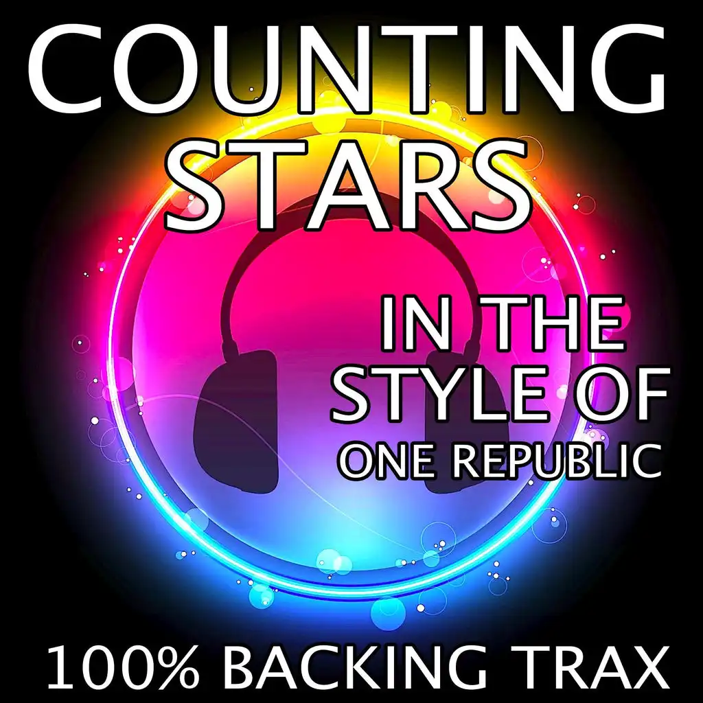 Counting Stars (Originally Performed by OneRepublic) (Karaoke Versions) ((Originally Performed by OneRepublic) (Karaoke Version with Backing Vocals))