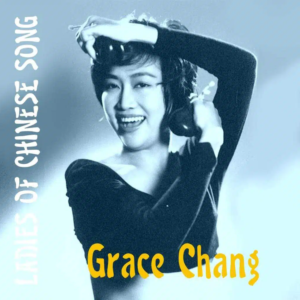 Ladies of Chinese Song - Grace Chang