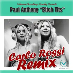 Bitch Tits (The Carlo Rossi Remixes) (Carlo Rossi Remix)