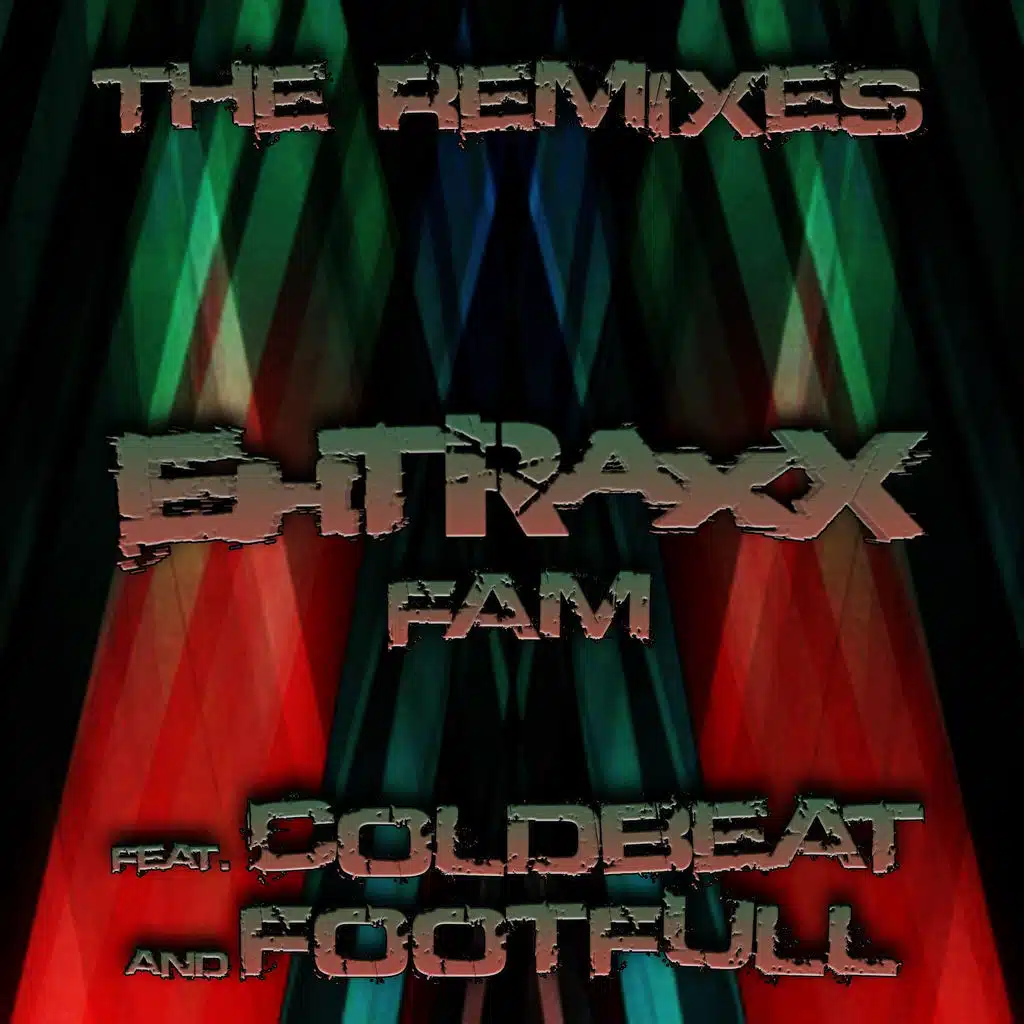 Ehtraxx Fam (The Remixes) (Coldbeat Instrumental Remix)