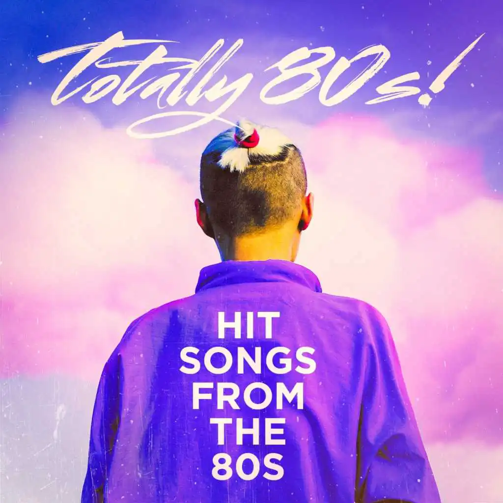 Totally 80s! - Hit Songs from the 80s