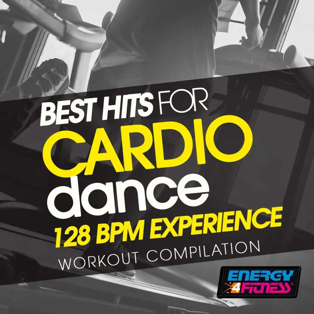 Best Hits for Cardio Dance 128 BPM Experience Workout Compilation
