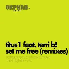 Set Me Free (feat. Terri B!) [Calvertron Remix]