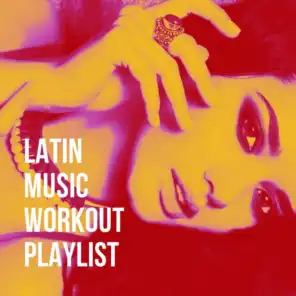 Latin Music Workout Playlist
