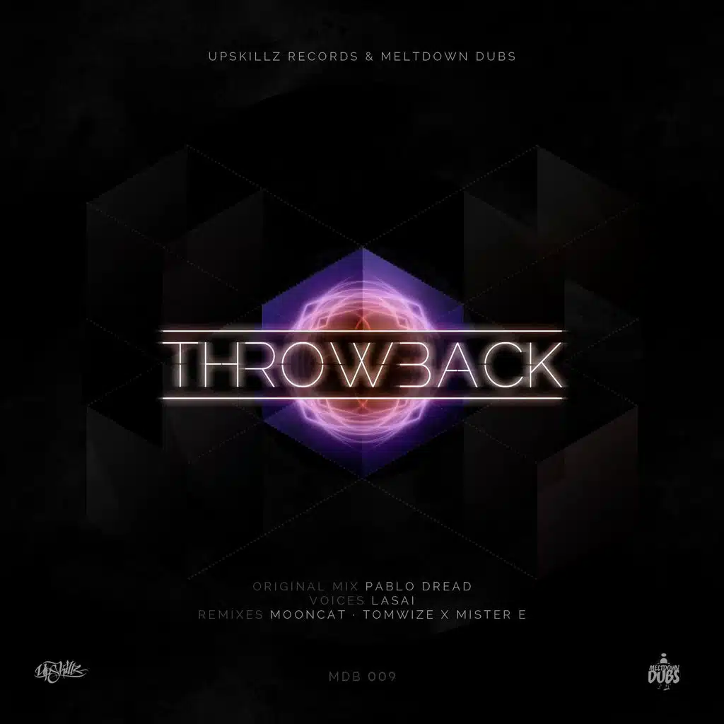 Meltdown Dubs 09: Throwback (feat. Lasai)