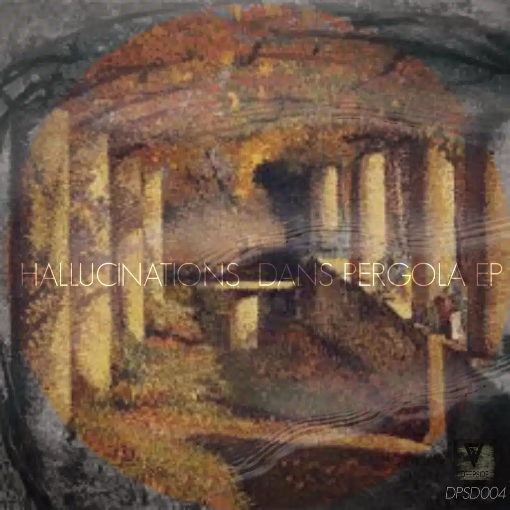 Hallucinations Dans Pergola EP