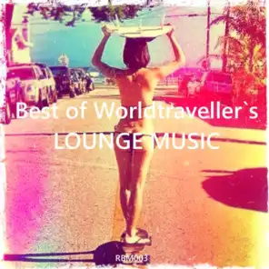 Best of Worldtraveller's Lounge Music