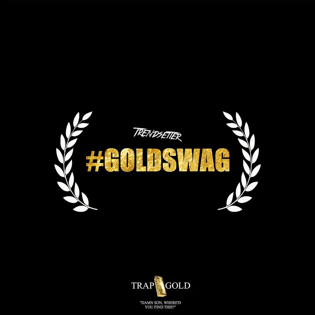 #GOLDSWAG