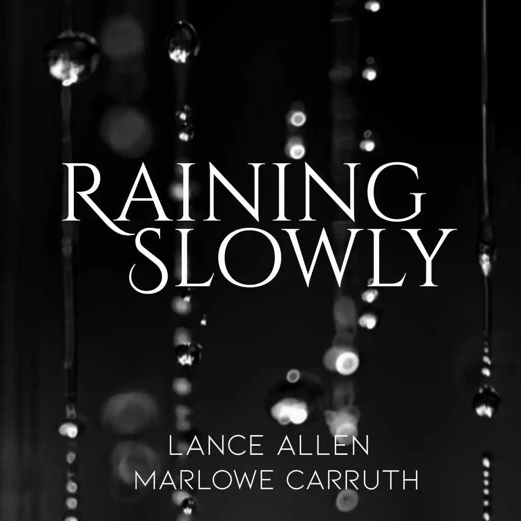 Raining Slowly (feat. Marlowe Carruth) (Piano Version)