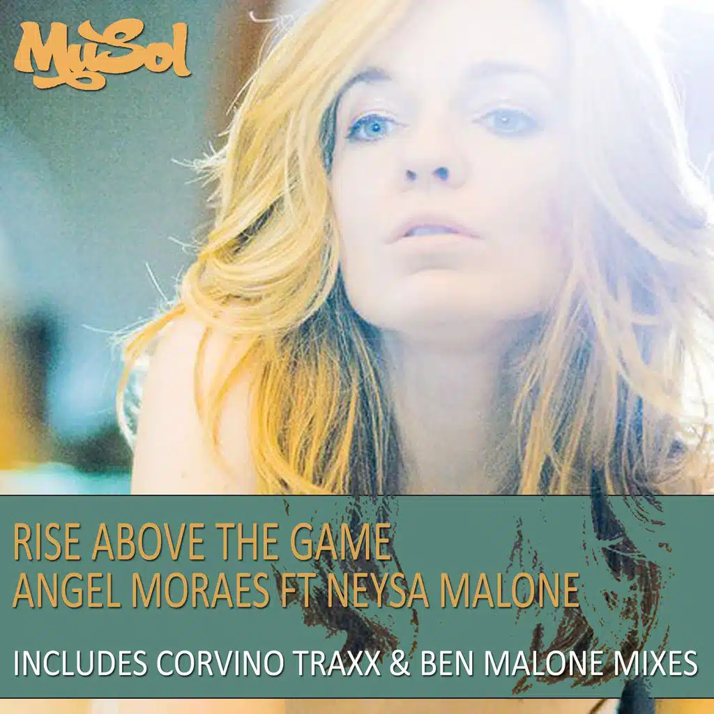Rise Above The Game (feat. Neysa Malone) [Ben Malone Mix]