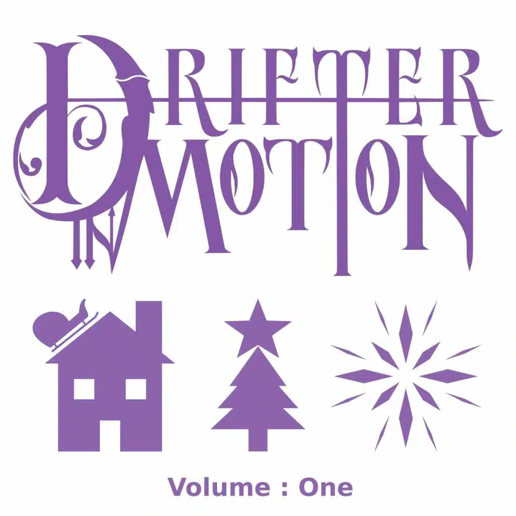 Drifter in Motion, Vol. One