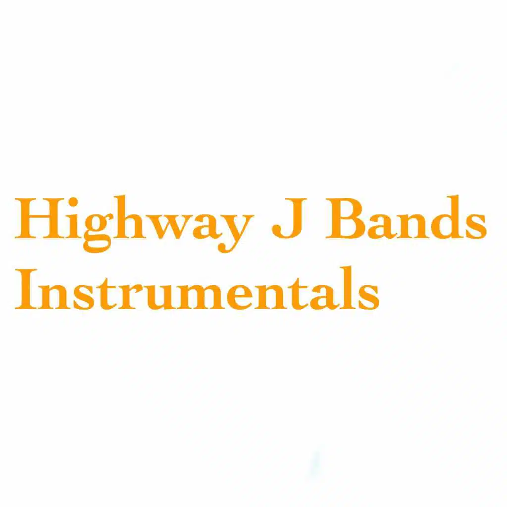 Highway J Band$ Instrumentals