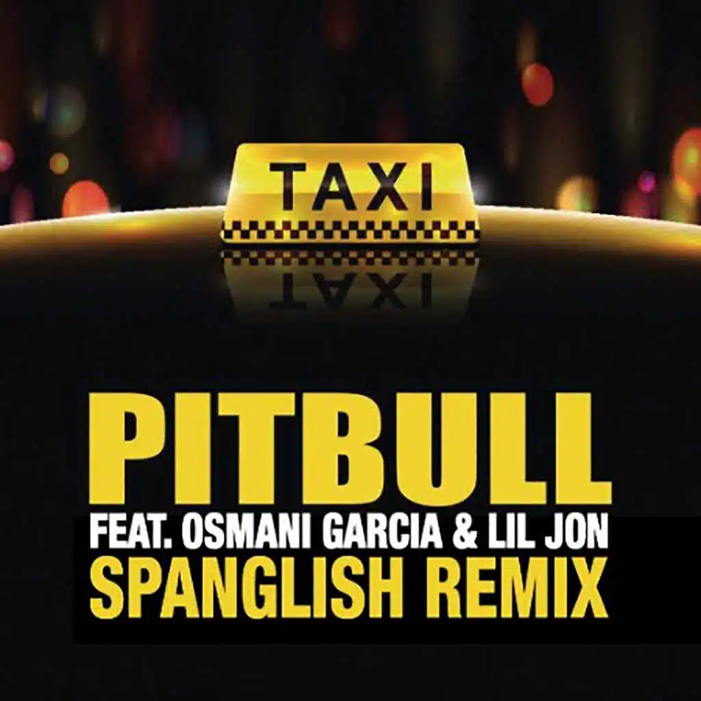 El Taxi (Spanglish Mix) [feat. Lil Jon]