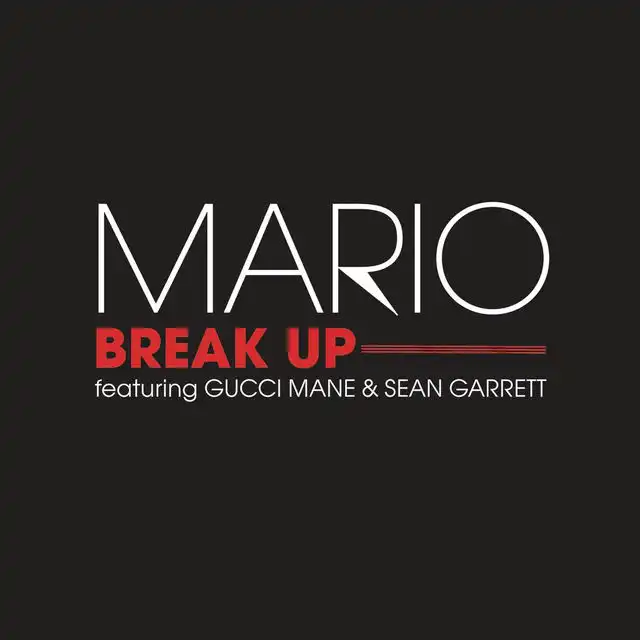 Break Up (Radio Edit) [feat. Gucci Mane & Sean Garrett]