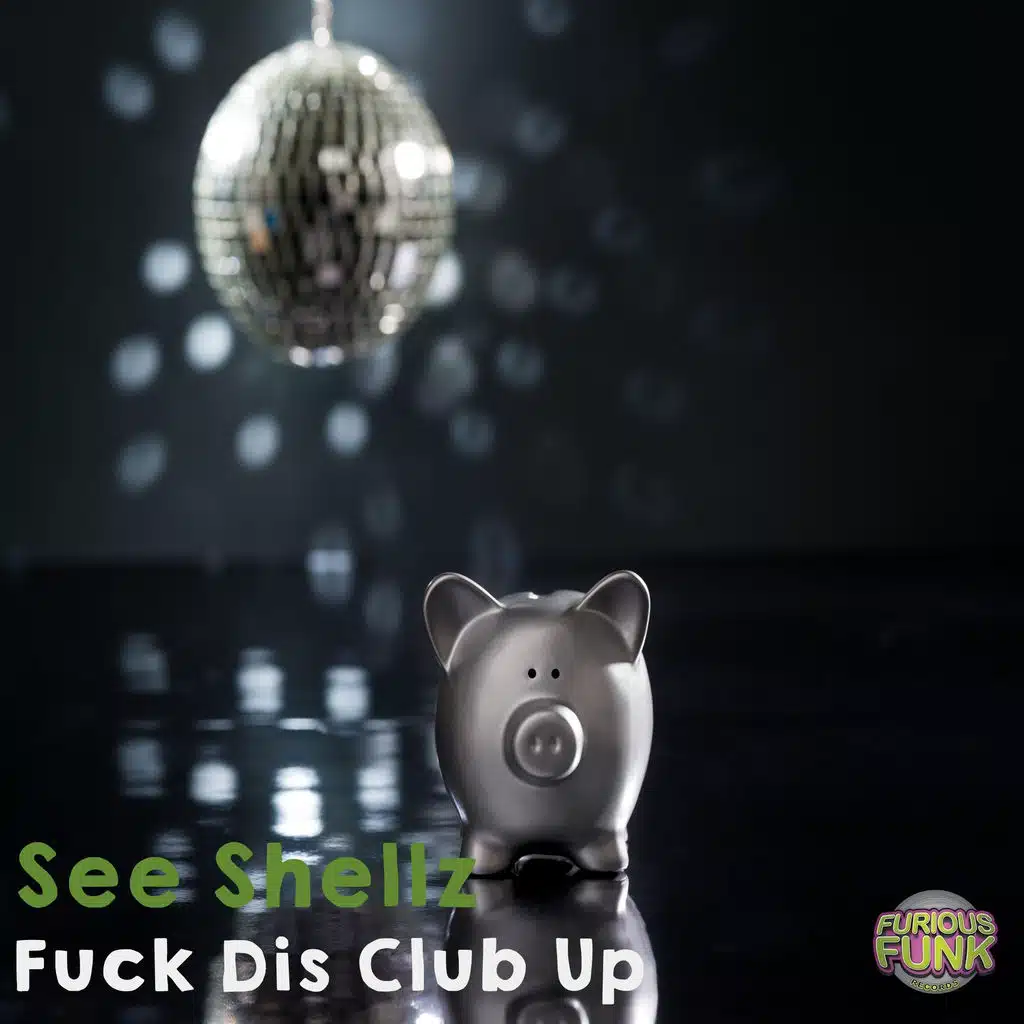 Fuck Dis Club Up