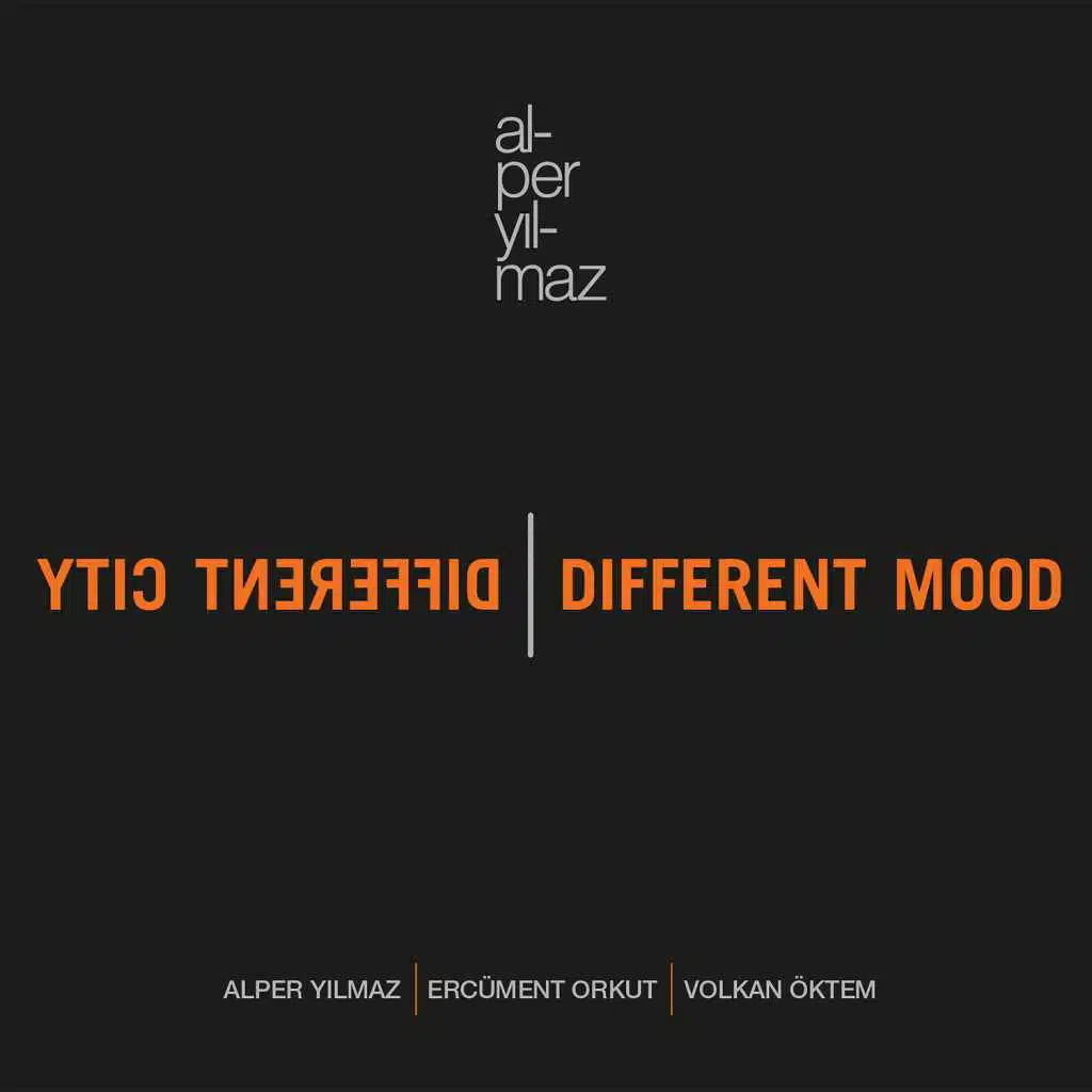 Different City, Different Mood (feat. Ercüment Orkut & Volkan Öktem)