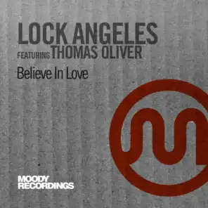 Believe In Love (feat. Thomas Oliver) [Original Club Mix]