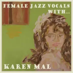 Female Jazz Vocals with Karen Mal